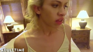 Fuck Me Step-Sister or I’ll Tell Dad You Made a Porn- ADULT TIME