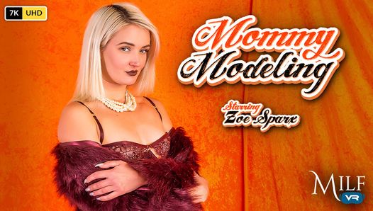 Zoe Sparx – MilfVR – Mommy Modeling